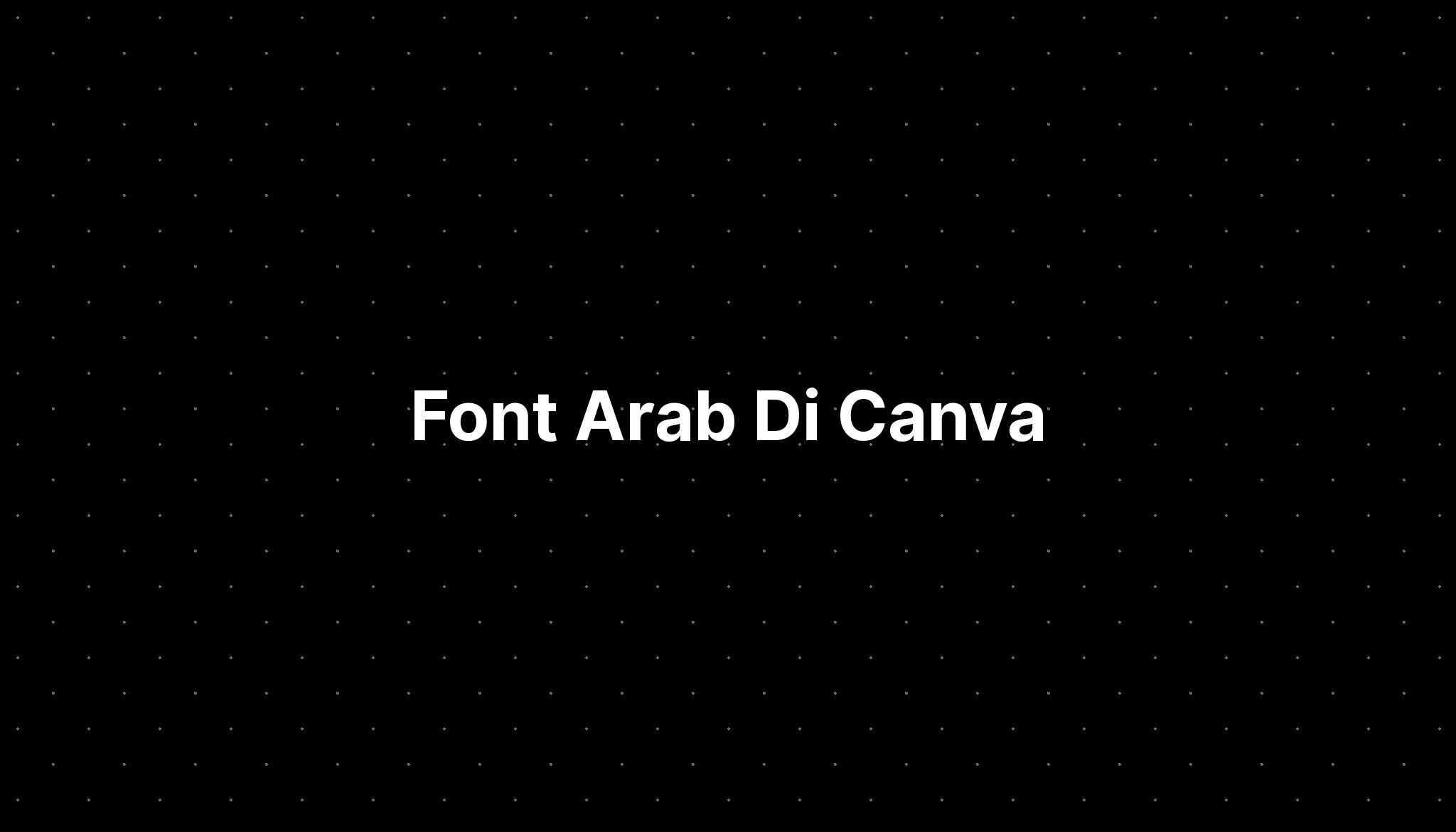 Font Arab Di Canva IMAGESEE